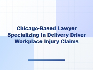 Chicago Delivery Driver Injury Claims Help