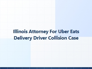 Illinois Attorney for Uber Eats Delivery Collision Claims