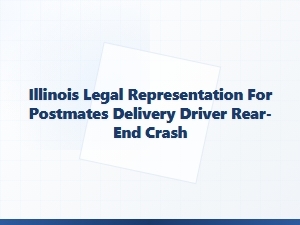 Illinois Legal Help for Postmates Driver Rear-End Crash