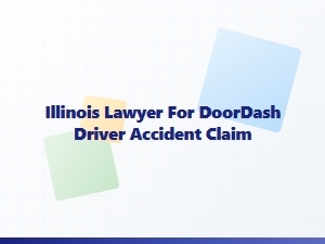 Illinois Lawyer for Doordash Driver Accident Claims